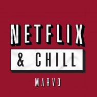 Marvo - Netflix & Chill (Original Mix)