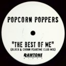 Popcorn Poppers - The Best of Me (Block & Crown Peaktime Club Mix) ()