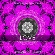 - Love (Giuliano Rodrigues Ultra Slow Remix)