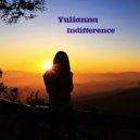 Yulianna - Indifference ()