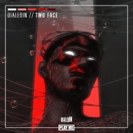 dialedIN - Two Face (Original Mix)