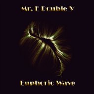 Mr. E Double V - Euphoric Wave Vol.71 (18-12-2018)