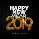 DJ ANDREY NASH - HAPPY NEW YEAR 2019 ()