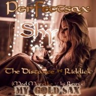 The Distance & Riddick - Shy (Mad Morello & Igi Remix) (Perfectsax Remix)