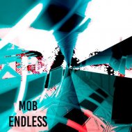M0B - Endless (Original Mix)