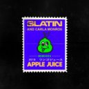 SLATIN feat. Carla Monroe - Apple Juice (Denis First Remix)