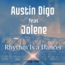 Austin Digo & Jolene - Rhythm Is A Dancer (Original Mix)