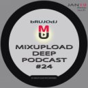 bRUJOdJ - Mixupload Deep Podcast #24 (January\'19)