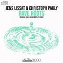Jens Lissat ,Christoph Pauly - Rave Roots (Drumcomplex Remix)