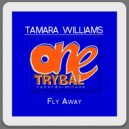 Tamara Williams - Fly Away (Underground Mystic Mix)