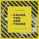 C.C.Catch - Cause You Are Young (Storm DJs Extended mix)