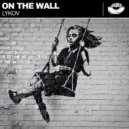 Lykov - On The Wall (Original Mix)