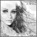 Headstrong feat. Tiff Lacey - The Truth (Progressive 2019 Remake)