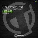 Luca Debonaire, Lissat - Like A G6 (Original Mix)