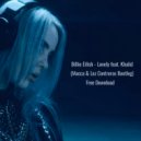 Billie Eilish feat. Khalid - Lovely (Macca & Loz Contreras Bootleg)