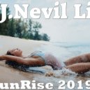 D.J.Nevil Life - SunRise 2019 ()