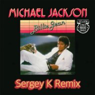 Michael Jackson - Billie Jean (Sergey K Remix)