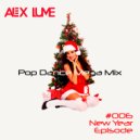Alex lume - Pop Dance New Year Episode (MegaMix #6)