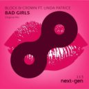 Block & Crown feat. Linda Patrice - Bad Girls (Original Mix)