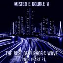 Mr. E Double V - The Best of Euphoric Wave 2019 (Part 2)