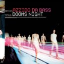 Azzizo Da Bass - Dooms night (Dima Love 2020 remix)