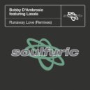 Bobby D\'Ambrosio feat. Lasala - Runaway Love (Michael Gray Extended Remix)