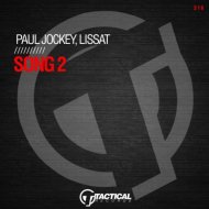 Paul Jockey & Lissat - Song 2 (Original Mix)
