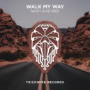 NICKY & KAYBEE - Walk My Way (Original Mix)