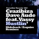 Crazibiza, Dave Aude feat. Vassy - Hustlin\' (Slideback Remix)