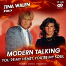 Modern Talking - You’re My Heart, You’re My Soul (Tina Walen Remix)