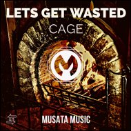 CAGE - Lets Get Wasted (Original mix)