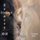 Van Vantiesto present .. - Strange Harmony (Part 10)