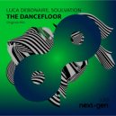 Luca Debonaire & Soulvation - The Dancefloor (Original Mix)