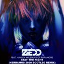 Zedd feat. Hayley Williams - Stay The Night (Nerramus 2020 Bootleg Remix)
