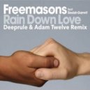 Freemasons - Rain Down Love (Deeprule & Adam Twelve Remix)