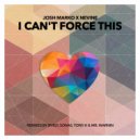 Josh Marko, Nevine - I Can\'t Force This (Original Mix)