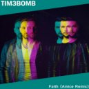 Tim3bomb - Faith (Amice Remix)