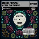 GuruTech - Come ON Dance (Original Mix)