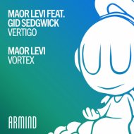 Maor Levi feat. Gid Sedgwick - Vertigo (Extended Mix)