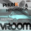Phunk Investigation & Hitchcock - Vroom (David Penn Remix)