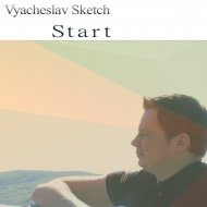 Vyacheslav Sketch - Start (Original mix)