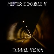 Mr. E Double V - Tunnel Vision (2020)