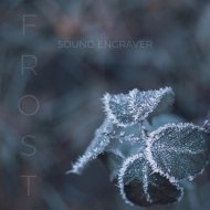 Sound Engraver - Frost (Original Mix)
