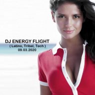 Dj Energy Flight - Latino, Tribal, Tech (09 03 2020)