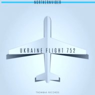 Northern Viber - Ukraine Flight 752 (Original Mix)