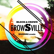 Block & Crown - Browsville (Hazzaro Remix)