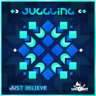 Juggling & Kinective - Just Believe (Original Mix)