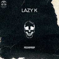 Lazy K - Peekapoop (Original Mix)