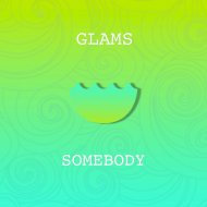 Glams - Somebody (Original mix)