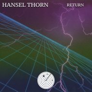 Hansel Thorn - Return (Original mix)
